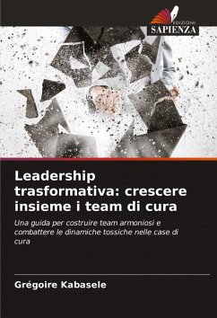 Cover Leadership trasformativa: crescere insieme i team di cura