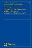 Europäisches Wettbewerbsrecht und der Luftverkehr - ein passender Rechtsrahmen?