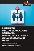 L'UTILIZZO DELL'ASSICURAZIONE SANITARIA MUTUALISTICA. NELLA ZONA SANITARIA DI UVIRA