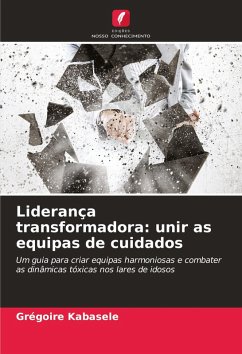 Cover Liderança transformadora: unir as equipas de cuidados