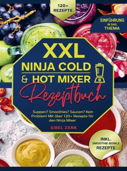 XXL Ninja Cold & Hot Mixer Rezeptbuch