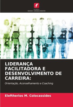 Cover LIDERANÇA FACILITADORA E DESENVOLVIMENTO DE CARREIRA: