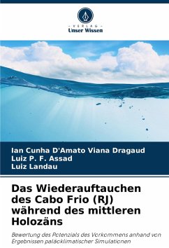 Das Wiederauftauchen des Cabo Frio (RJ) während des mittleren Holozäns - Cunha D'Amato Viana Dragaud, Ian;P. F. Assad, Luiz;Landau, Luiz