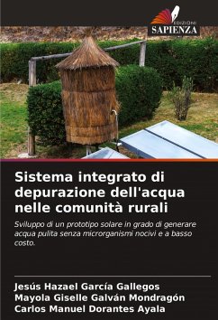 Sistema integrato di depurazione dell'acqua nelle comunità rurali - García Gallegos, Jesús Hazael;GALVAN MONDRAGON, MAYOLA GISELLE;DORANTES AYALA, CARLOS MANUEL