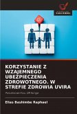 KORZYSTANIE Z WZAJEMNEGO UBEZPIECZENIA ZDROWOTNEGO. W STREFIE ZDROWIA UVIRA