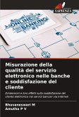 Misurazione della qualità del servizio elettronico nelle banche e soddisfazione del cliente