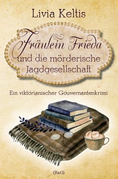 Cover Fräulein Frieda und die mörderische Jagdgesellschaft. Ein viktorianischer Gouvernantenkrimi