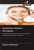 Valutazioni cliniche e chirurgiche Valutazioni cliniche e chirurgiche