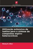 Utilização extensiva de isatina para a síntese de compostos espiro-heterocíclicos