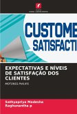 EXPECTATIVAS E NÍVEIS DE SATISFAÇÃO DOS CLIENTES EXPECTATIVAS E NÍVEIS DE SATISFAÇÃO DOS CLIENTES