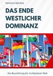 Das Ende westlicher Dominanz - Bild 1
