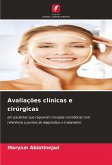 Avaliações clínicas e cirúrgicas Avaliações clínicas e cirúrgicas