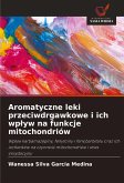 Aromatyczne leki przeciwdrgawkowe i ich wp¿yw na funkcje mitochondriów Aromatyczne leki przeciwdrgawkowe i ich wp¿yw na funkcje mitochondriów