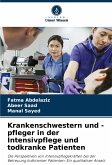 Krankenschwestern und -pfleger in der Intensivpflege und todkranke Patienten Krankenschwestern und -pfleger in der Intensivpflege und todkranke Patienten