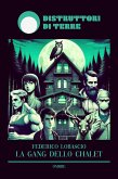 La Gang dello Chalet (eBook, ePUB) La Gang dello Chalet (eBook, ePUB)