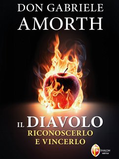 Il diavolo. Riconoscerlo e vincerlo (eBook, ePUB) - Gabriele Amorth, don