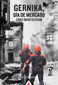 Gernika, día de mercado (eBook, ePUB) - Mantzizidor, Urko