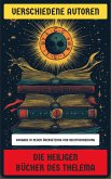 Die heiligen Bücher des Thelema (eBook, ePUB) Die heiligen Bücher des Thelema (eBook, ePUB)