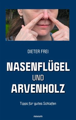 Nasenflügel und Arvenholz (eBook, ePUB)
