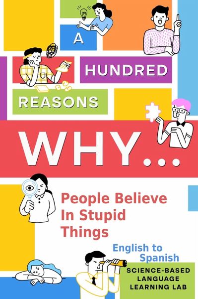 A Hundred Reasons Why People Believe In Stupid Things (eBook, ePUB)