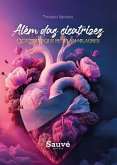 Além das Cicatrizes: Cicatrizes que Revelam Milagres (eBook, ePUB) Além das Cicatrizes: Cicatrizes que Revelam Milagres (eBook, ePUB)