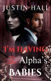 I'm Having The Alpha's Baby (eBook, ePUB)