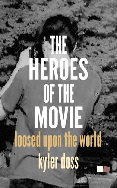 The Heroes of the Movie (eBook, ePUB) - Doss, Kyler