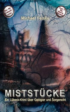 Cover Miststücke - ein Lübeck-Krimi über Geldgier und Sorgerecht (eBook, ePUB)