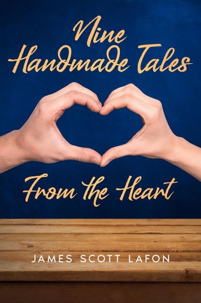 Nine Handmade Tales From the Heart (eBook, ePUB)