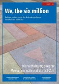 We, the six million: Die Verfolgung queerer Menschen während der NS-Zeit We, the six million: Die Verfolgung queerer Menschen während der NS-Zeit