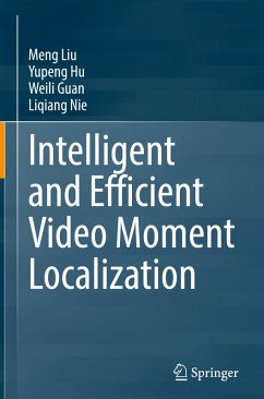 Cover Intelligent and Efficient Video Moment Localization