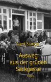 Ausweg aus der grünen Sackgasse Ausweg aus der grünen Sackgasse