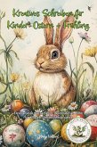 Kreatives Schreiben für Kinder: Ostern + Frühling Kreatives Schreiben für Kinder: Ostern + Frühling