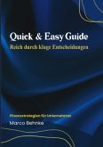 Quick & Easy Guide Reich durch Kluge Entscheidungen Quick & Easy Guide Reich durch Kluge Entscheidungen