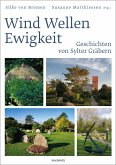 Wind Wellen Ewigkeit. Geschichten von Sylter Gräbern Wind Wellen Ewigkeit. Geschichten von Sylter Gräbern