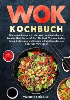 Wok Kochbuch - Fröhlich, Victoria