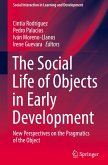 The Social Life of Objects in Early Development The Social Life of Objects in Early Development