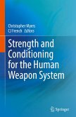 Strength and Conditioning for the Human Weapon System