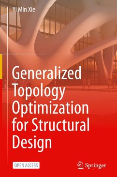 Generalized Topology Optimization for Structural Design - Xie, Yi Min