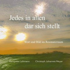 Jedes in allen dar sich stellt Jedes in allen dar sich stellt