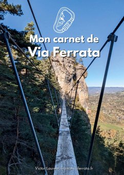 Mon carnet de Via Ferrata Mon carnet de Via Ferrata