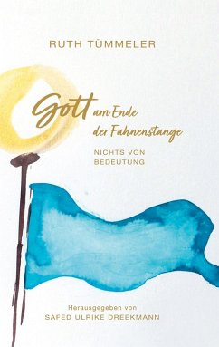 Gott am Ende der Fahnenstange