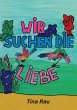 Wir suchen die Liebe - Bild 1