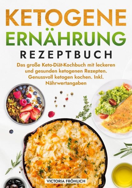 Ketogene Ernährung Rezeptbuch Ketogene Ernährung Rezeptbuch