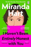 I Haven't Been Entirely Honest with You I Haven't Been Entirely Honest with You