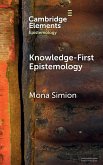 Knowledge-First Epistemology Knowledge-First Epistemology