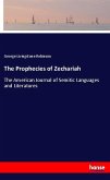 The Prophecies of Zechariah The Prophecies of Zechariah