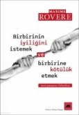 Birbirinin Iyiligini Istemek ve Birbirine Kötülük Etmek