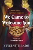 We Came to Welcome You We Came to Welcome You