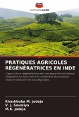 PRATIQUES AGRICOLES RÉGÉNÉRATRICES EN INDE PRATIQUES AGRICOLES RÉGÉNÉRATRICES EN INDE